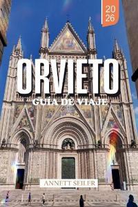 Orvieto Guía de Viaje 2026