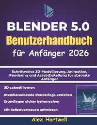 Blender 5.0 - Benutzerhandbuch für Anfänger 2026