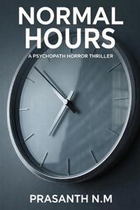 Normal Hours (A Psychopath Horror Thriller)
