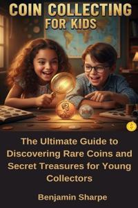 Coin Collecting for Kids