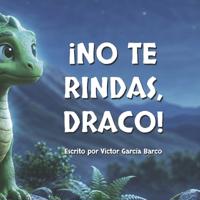 ¡No te rindas, Draco!