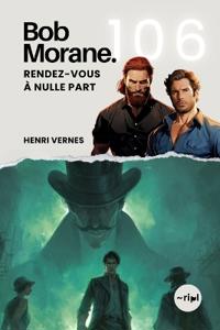 Bob Morane - Rendez-Vous à Nulle Part