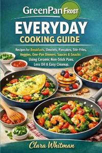 Greenpan Frost Everyday Cooking Guide