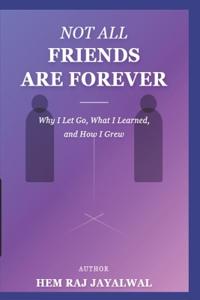 Not All Friends Are Forever