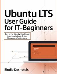 Ubuntu LTS User Guide for IT-Beginners