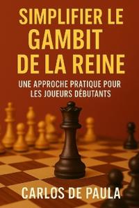 Simplifier le Gambit de la Reine