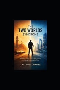 The Two Worlds Syndrome