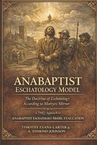 Anabaptist Eschatology Model