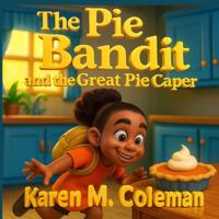 The Pie Bandit & The Great Pie Caper