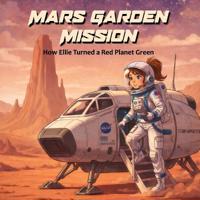 Mars Garden Mission
