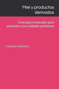 Miel y productos derivados
