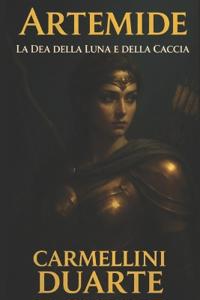 Artemide - La Dea della Luna e della Caccia