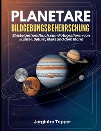 Planetare Bildgebungsbeherrschung