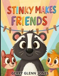 Stinky Makes Friends
