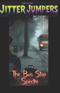 The Bus Stop Spectre