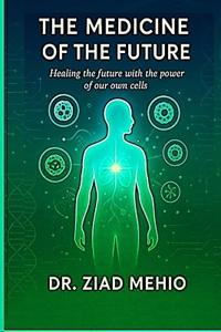 The medicine of the future