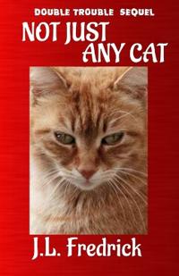 Not Just Any Cat
