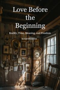 Love Before the Beginning