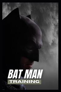 Batman Training