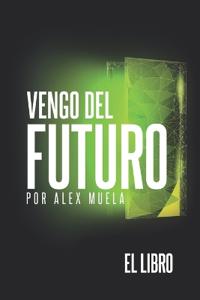 Vengo del Futuro