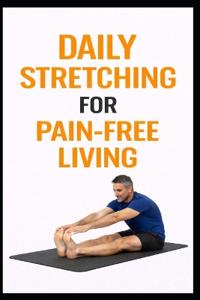 Daily Stretching for Pain-Free Living