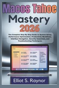MacOS Tahoe Mastery 2026