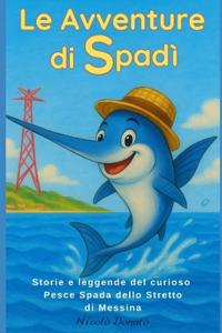 Le avventure di Spadì
