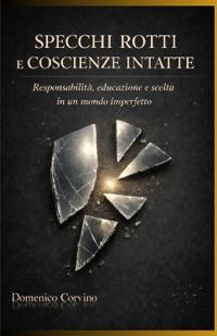 Specchi Rotti E Coscienze Intatte