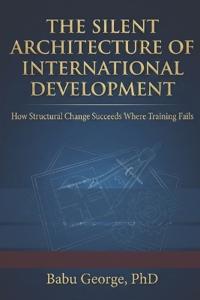 The Silent Architecture of International Development