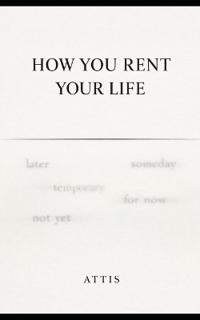 How You Rent Your Life