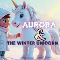 Aurora and the Winter Unicorn