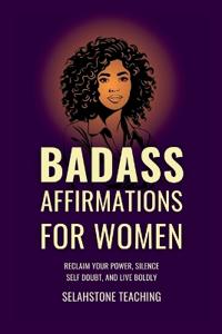 Badass Affirmations for Women