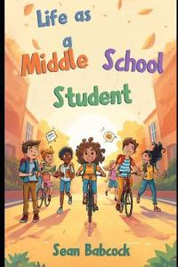 Life as a Middle School Student