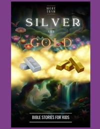 More Than Silver and Gold