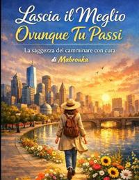 Lascia il Meglio Ovunque Tu Passi
