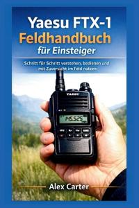 Yaesu FTX-1 Feldhandbuch für Einsteiger