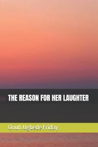 The Reason for Her Laughter