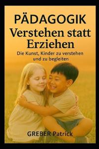 Pàdagogik - Verstehen statt Erziehen