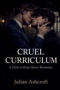 Cruel Curriculum