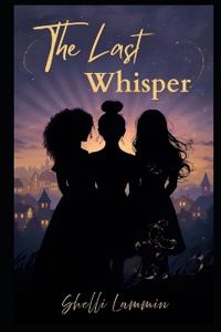 The Last Whisper