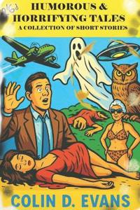 Humorous and horrifying tales