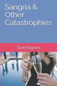 Sangria & Other Catastrophies