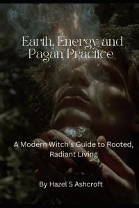 Earth, Energy and Pagan Practice