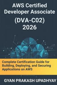 AWS Certified Developer Associate (DVA-C02) 2026