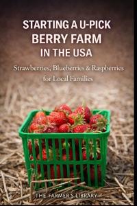 Starting a U-Pick Berry Farm in the USA