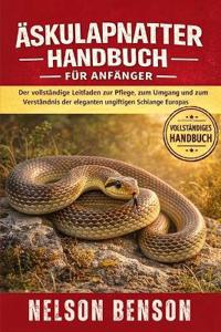 Äskulapnatter-Handbuch Für Anfänger