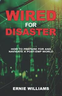 Wired for Disaster