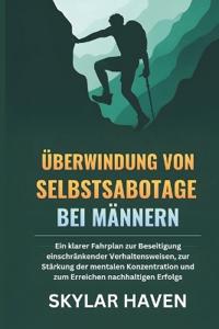 Überwindung von Selbstsabotage bei Männern