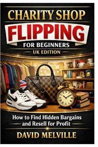Charity Shop Flipping for Beginners (UK)