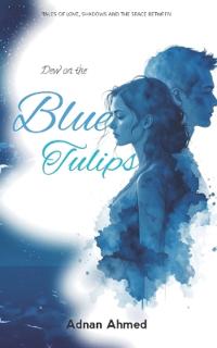Dew on the Blue Tulips